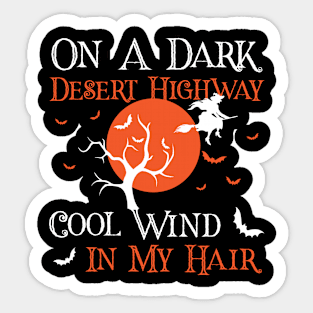 On A Dark Desert Highway Sticker